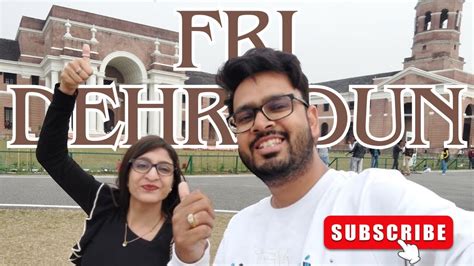 FRI Dehradun Forest Research Institute Choco Jelly Vlogs YouTube