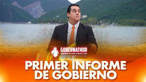 Gobernathor Primer Informe De Gobierno Youtube