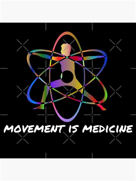 Movement Is Medicine Poster For Sale By Doctors Apparel Redbubble