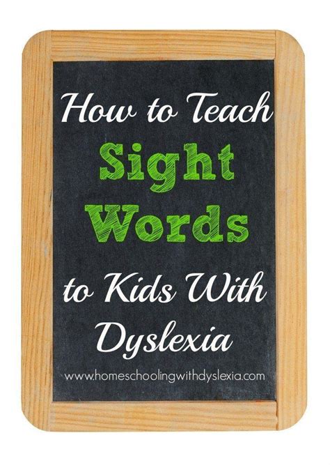 How To Teach Sight Words To Kids With Dyslexia Homeschooling With