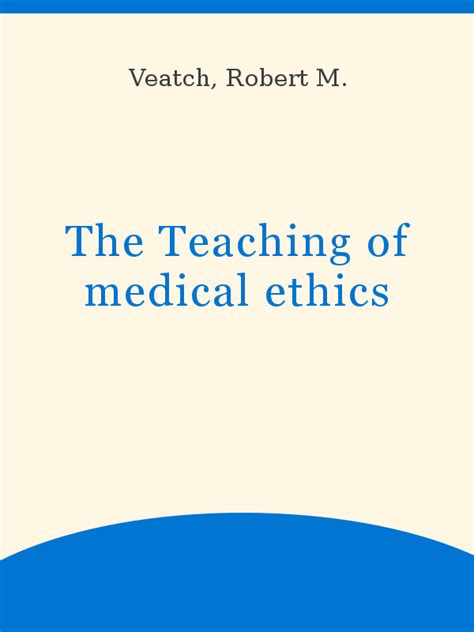 The Teaching Of Medical Ethics