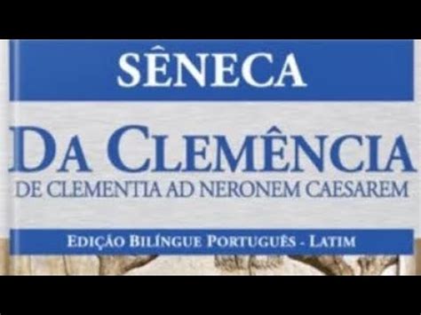 Tratado Sobre A Clem Ncia S Neca Youtube