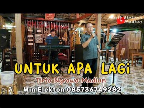 Untuk Apa Lagi Utha Likumahuwa Musik Elekton Madiun Youtube