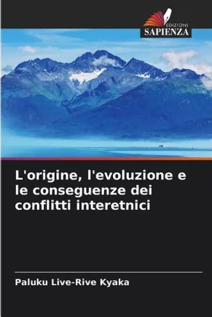 L Origine L Volution Et Les Cons Quences Des Conflits Interethniques