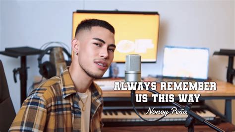 Always Remember Us This Way Lady Gaga Cover by Nonoy Peña YouTube