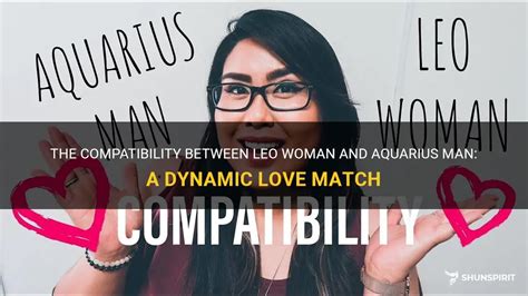 The Compatibility Between Leo Woman And Aquarius Man A Dynamic Love