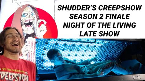 Shudders Creepshow Season 2 Finale Night Of The Living Late Show