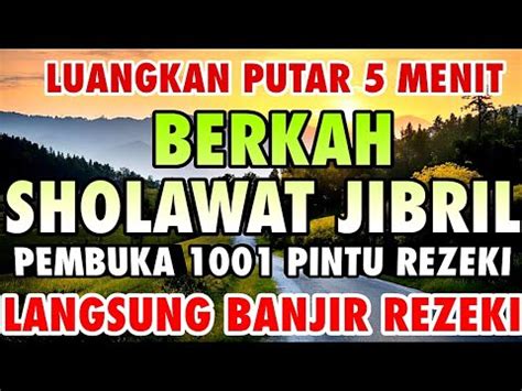 Berkah Sholawat Jibril Rezeki Datang Mengalir Deras Pembuka