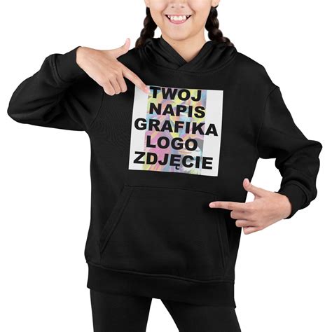 BLUZA Z WŁASNYM NADRUKIEM LOGO GRAFIKĄ NAPISEM 152 13348876563 Allegro pl