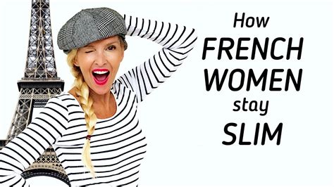 How French Women Stay Slim My Best Routines And Habits As A French Woman Youtube