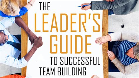 The Leaders Guide To Successful Team Building Youtube