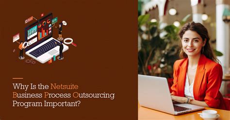 Why Is The Netsuite Business Process Outsourcing Program Important