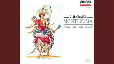 Montezuma Act I Scene 1 Recitative Si Mio Tezeuco Il Messico E