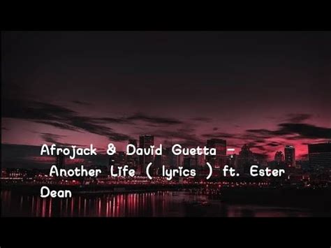 Afrojack & David Guetta - Another Life ( lyrics ) ft. Ester Dean - YouTube