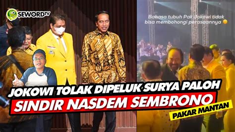 Alifurrahman JOKOWI TOLAK DIPELUK SURYA PALOH SINDIR NASDEM SEMBRONO