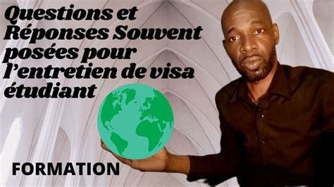 Questions et Réponses Souvent posées pour lentretien de visa étudiant