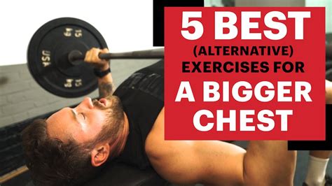 5 Of The Best Alternative Exercises For A Bigger Chest Mens Health