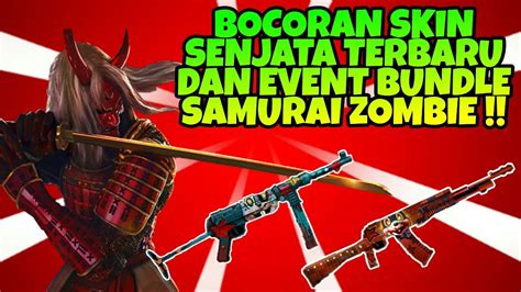 Bocoran Skin Senjata Terbaru Dan Event Bundle Samurai Zombie Garena