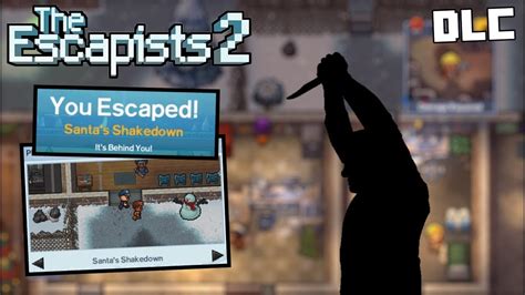 Santa S Shakedown It S Behind You Escape The Escapists 2 DLC 5