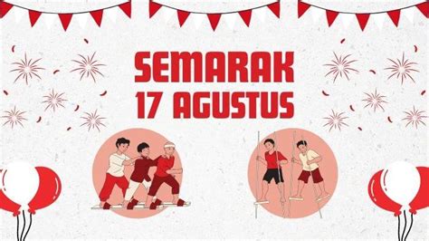 30 Ide Kegiatan 17 Agustus Untuk Memeriahkan Hut Ke 79 Ri Yang Seru Dan