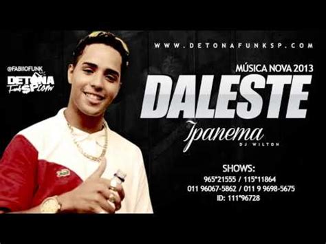 MC Daleste Ipanema Música Nova 2013 Dj Wilton YouTube