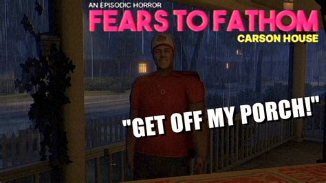 Chapter 3 Is Here Fears To Fathom Carson House Youtube