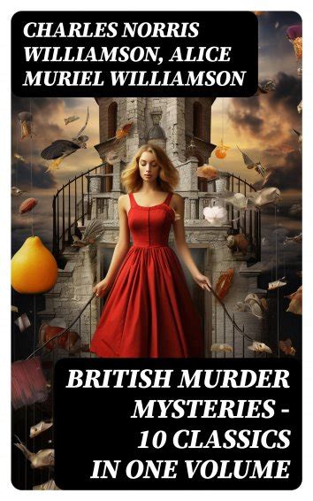 Alice Muriel Williamson Charles Norris Williamson British Murder Mysteries 10 Classics In