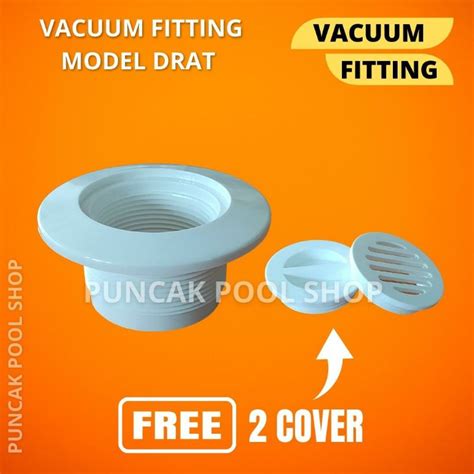 Jual Vacuum Fitting Fitting Inlet Fitting Kolam Renang FREE 2 Cover