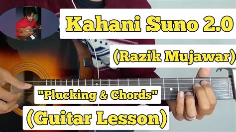 Kahani Suno Razik Mujawar Guitar Lesson Plucking Chords