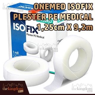 Jual Onemed Isofix Plester Pe Medical Plaster Luka Perban Selotip Medis