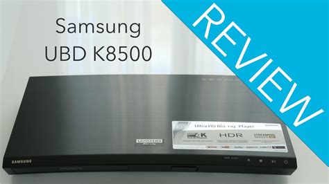 Samsung Ubd K8500 Blu Ray Player Review Youtube