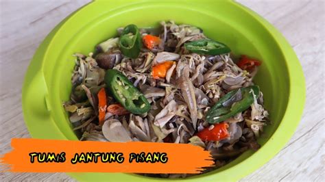 RESEP TUMIS JANTUNG PISANG SEHAT MURAH DAN ENAK YouTube