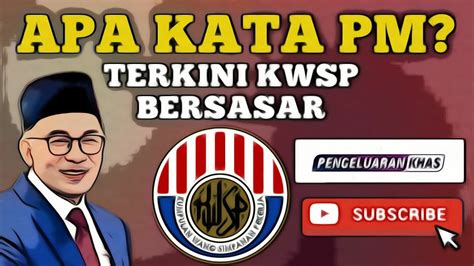 Terkini Kwsp Bersasar Apa Kata Pm Mahu Collateral Pula Youtube