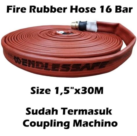 Jual Fire Hose Rubber Selang Pemadam Hydrant Endlessafe Inch X M