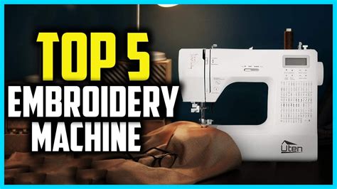 Top 5 Best Embroidery Machine In 2024 Youtube