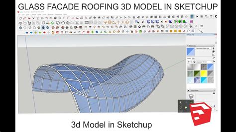 GLASS FACADE ROOFING 3D MODEL IN SKETCHUP Hindi YouTube