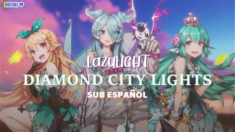 Lazulight Diamond City Lights Sub Espa Ol Y Letra Youtube