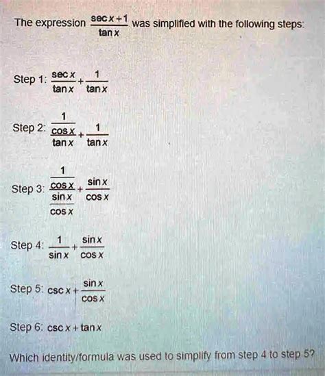 SOLVED The Expression SecX Was Simplified With The Following Steps