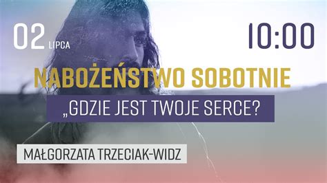 Nabo E Stwo Gdzie Jest Twoje Serce Ma Gorzata Trzeciak Widz