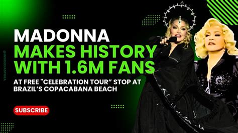 Madonna Makes History With M Fans At Free Celebration Tour Stop At