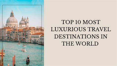 Affordable Bilionaire Travel Destinations Top 10 Most Luxurious