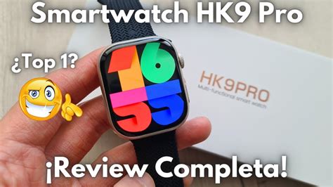 Smartwatch HK9 Pro Y Su Pantalla AMOLED El MEJOR Reloj Inteligente