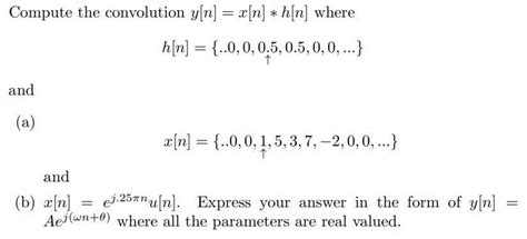 Solved Compute The Convolution Y[n] X[n]∗h[n] Where