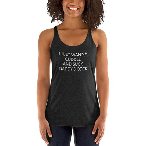 I Just Want To Cuddle And Suck Daddys Cock Tank Top Ddlg Etsy