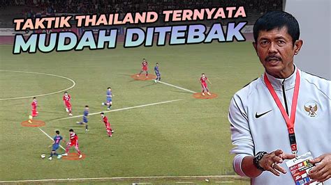 Kena Taktik Indra Sjafri Thailand Sangat Menderita Dribble Youtube