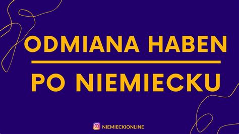 Niemiecki Od Podstaw Lekcja 2 Odmiana Haben Niemiecki Dla