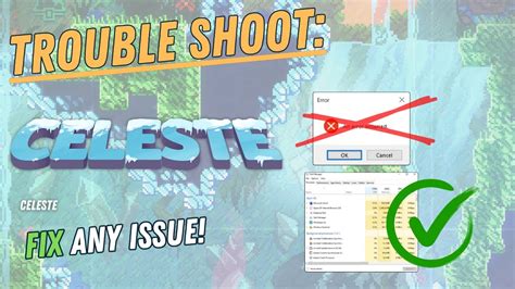 Celeste How To Fix Crashing Lagging Freezing Black Screen Full