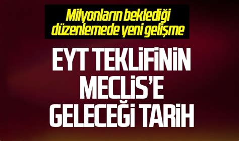 EYT düzenlemesinin TBMM ye geleceği tarih belli oldu GÜNCEL Samsun