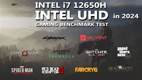 Intel UHD Graphics Gaming Benchmark Test In 2024 Intel I7 12650H