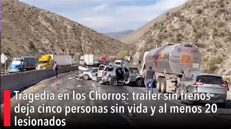 Tragedia En Los Chorros Trailer Sin Frenos Deja Cinco Personas Sin Vida Y Al Menos 20